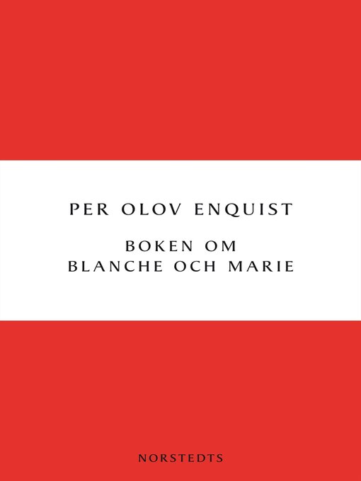 Titeldetaljer för Boken om Blanche och Marie av Per Olov Enquist - Tillgänglig